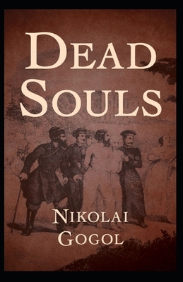 Dead Souls (Annotated) by Nikolai Gogol