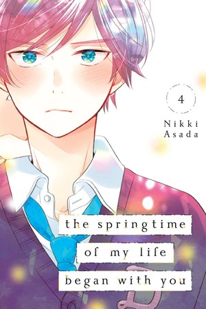 The Springtime of My Life Began with You, Volume 4 by Nikki Asada
