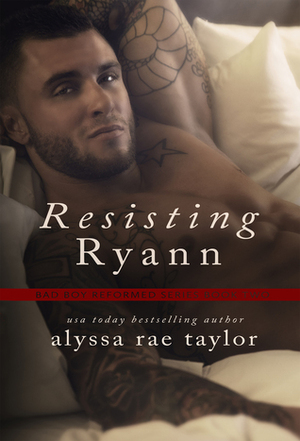 Resisting Ryann by Alyssa Rae Taylor