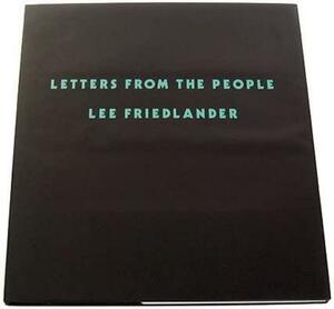 Letters from the People by Lee Friedlander