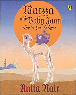 Muezza and Baby Jaan by Anita Nair