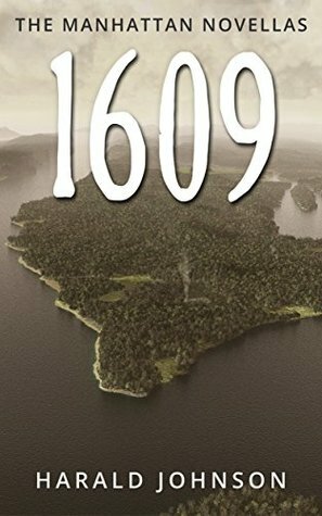 1609 (The Manhattan Series, #1) by Harald Johnson