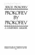 Prokofiev by Prokofiev: A Composer's Memoir by Sergei Prokofiev