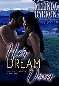 Her Dream Dom (Silver Creek Resort Book 2) by Melinda Barron