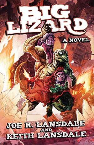 Big Lizard: A Novel by Joe R. Lansdale, Keith Lansdale
