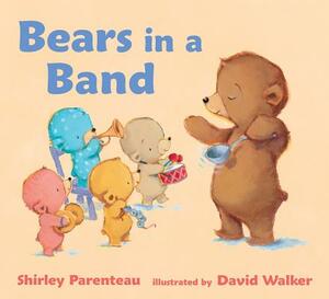Bears in a Band by Shirley Parenteau