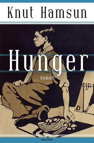 Hunger by Knut Hamsun