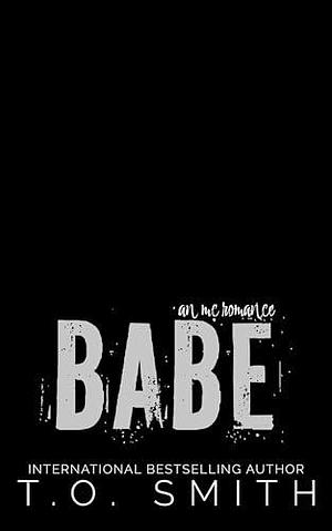 Babe by T.O. Smith, T.O. Smith