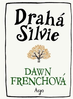 Drahá Silvie by Dawn French, Barbora Punge Puchalská