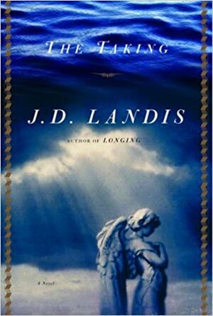 The Taking by J.D. Landis