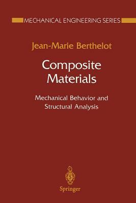 Composite Materials: Mechanical Behavior and Structural Analysis by Jean-Marie Berthelot