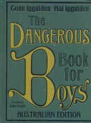 The Dangerous Book For Boys - Australian Edition by Conn Iggulden, Hal Iggulden
