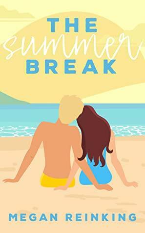 The Summer Break by Megan Reinking