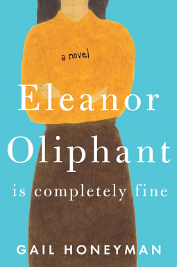 Eleanor Oliphant mår alldeles utmärkt by Gail Honeyman