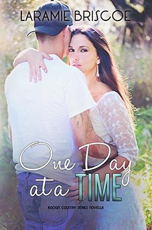 One Day at a Time by Laramie Briscoe