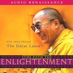 The Path to Enlightenment by His Holiness the Dalai Lama