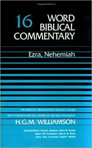 Ezra, Nehemiah by H.G.M. Williamson