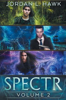 Spectr: Volume 2 by Jordan L. Hawk