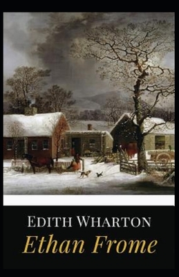 Ethan Frome Illustrated by Edith Wharton