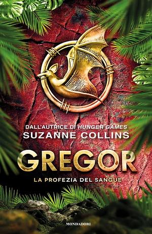 Gregor - 3. La profezia del sangue by Suzanne Collins