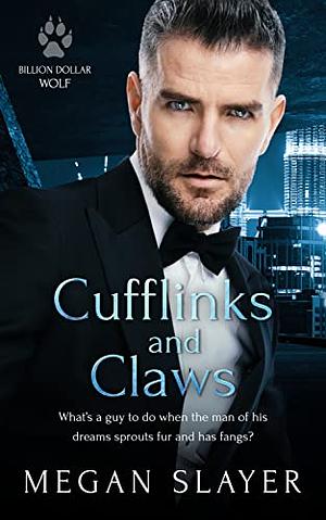 Cufflinks and claws by Megan Slayer