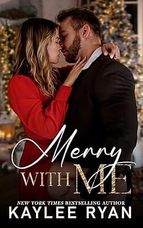 Merry with Me by Kaylee Ryan, Kaylee Ryan