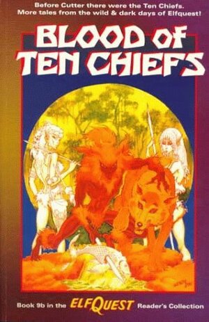 Blood of Ten Chiefs by Janine Johnston, Steve Blevins, Terry Collins, Andy Mangels, Brandon McKinney, Richard Pini, Wendy Pini