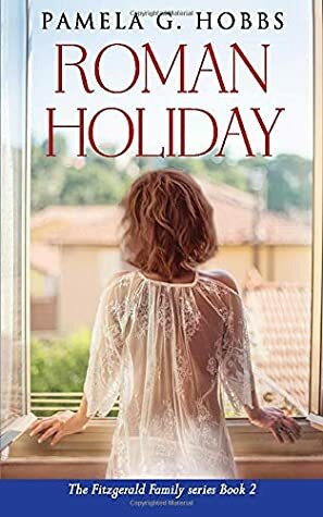 Roman Holiday by Pamela G. Hobbs