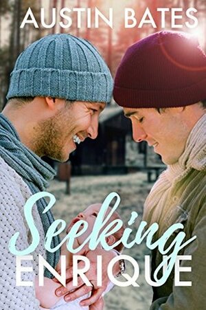 Seeking Enrique by Aiden Bates, Austin Bates