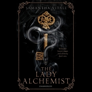 The Lady Alchemist by Samantha Vitale