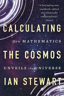 Calculating the Cosmos by Ian Stewart, Ian Stewart