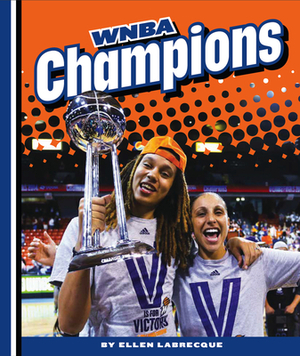 WNBA Champions by Ellen Labrecque