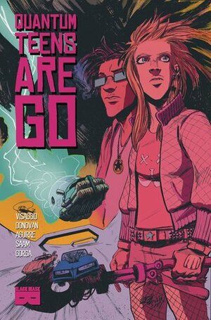 Quantum Teens Are Go Volume 1 (Quantum Teens Are Go, #1) by Eryk Donovan, Magdalene Visaggio, Claudia Aguirre
