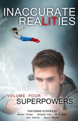 Inaccurate Realities #4: Superpowers by 