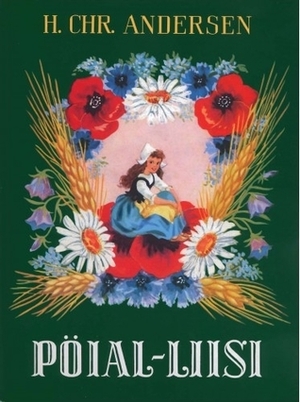 Pöial-Liisi by Hans Christian Andersen, Siima Škop, Agnes Antik