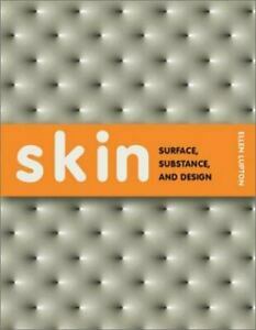 Skin: Surface, Substance, and Design by Ellen Lupton