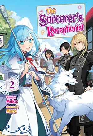 The Sorcerer's Receptionist: Volume 2 by Mako