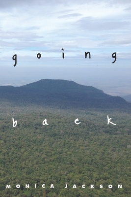 Going Back by Monica Jackson