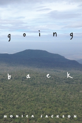 Going Back by Monica Jackson
