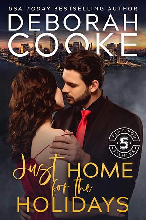 Just Home for the Holidays: A Christmas Romance by Cooke, Deborah