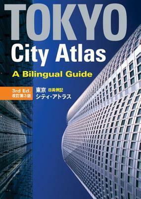 Tokyo City Atlas: A Bilingual Guide by Kodansha International, Kodansha International