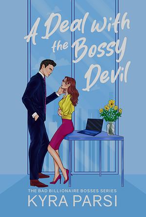 A Deal with the Bossy Devil by Kyra Parsi