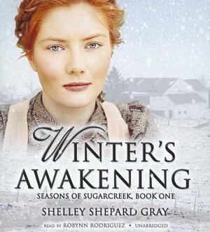 Winter's Awakening: Seasons of Sugarcreek, Book One by Shelley Shepard Gray