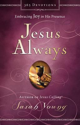 Jesus Always: Embracing Joy in His Presence by Sarah Young