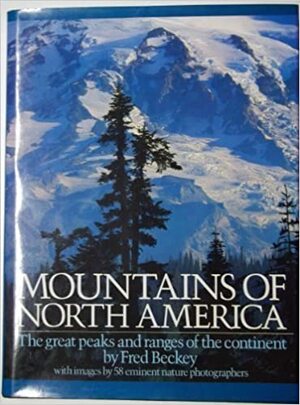 Mountains of North America by Fred Beckey