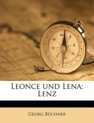 Leonce Und Lena; Lenz by Georg Büchner