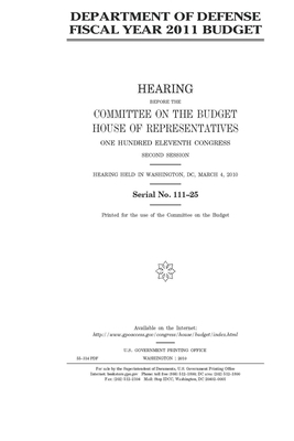 Department of Defense fiscal year 2011 budget by United States Congress, Committee on the Budget (house), United States House of Representatives