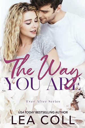 The Way You Are by Lea Coll