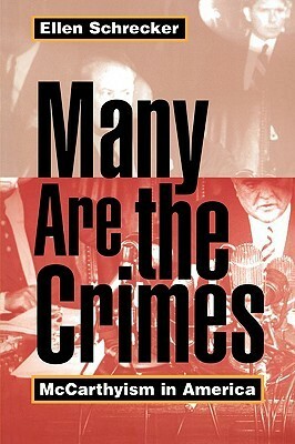 Many Are the Crimes: McCarthyism in America by Ellen Schrecker