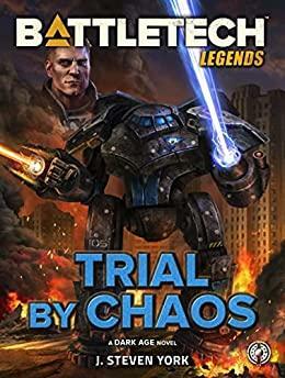BattleTech Legends: Trial by Chaos by J. Steven York